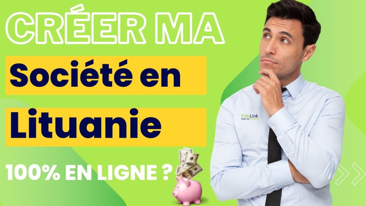 Créer votre entreprise en lituanie : un guide sérieux pour un compte bancaire offshore sécurisé