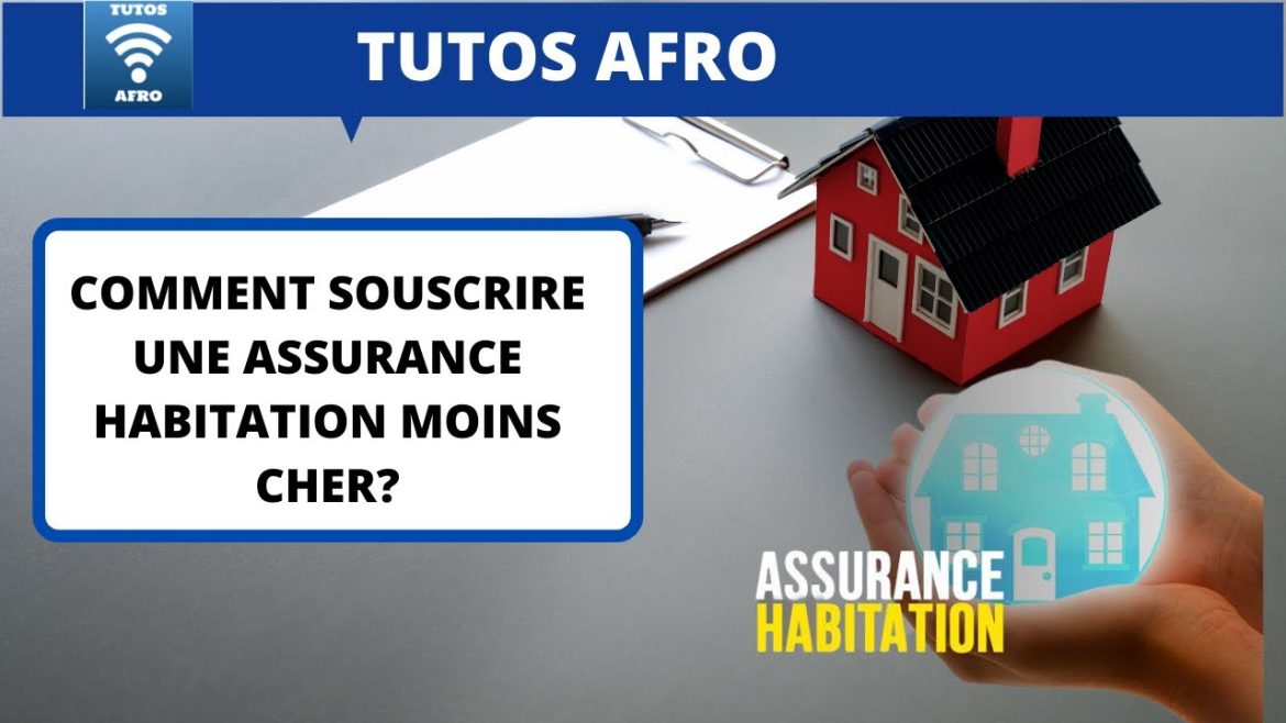 Découvrez les clés pour obtenir une assurance habitation économique et fiable