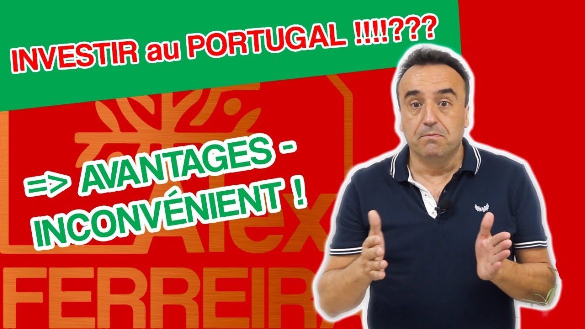 Investir au Portugal : comprendre les enjeux pour mieux décider