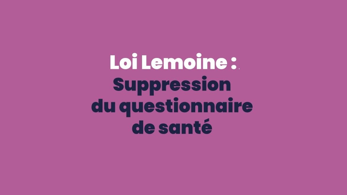 Loi Lemoine : une nouvelle ère sans questionnaire de santé, une avancée pour votre tranquillité d&rsquo;esprit
