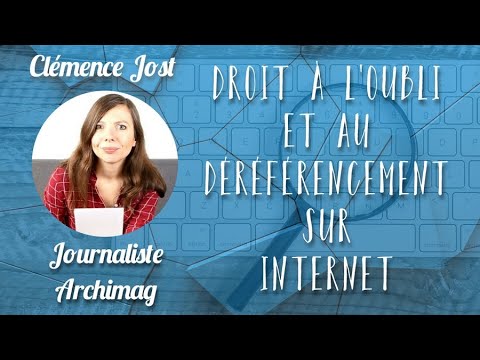 Droit à l&rsquo;oubli : comprendre les enjeux du déréférencement sur internet et protéger votre vie privée