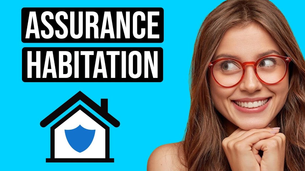 Assurance habitation : dénichez la couverture idéale pour votre quotidien !
