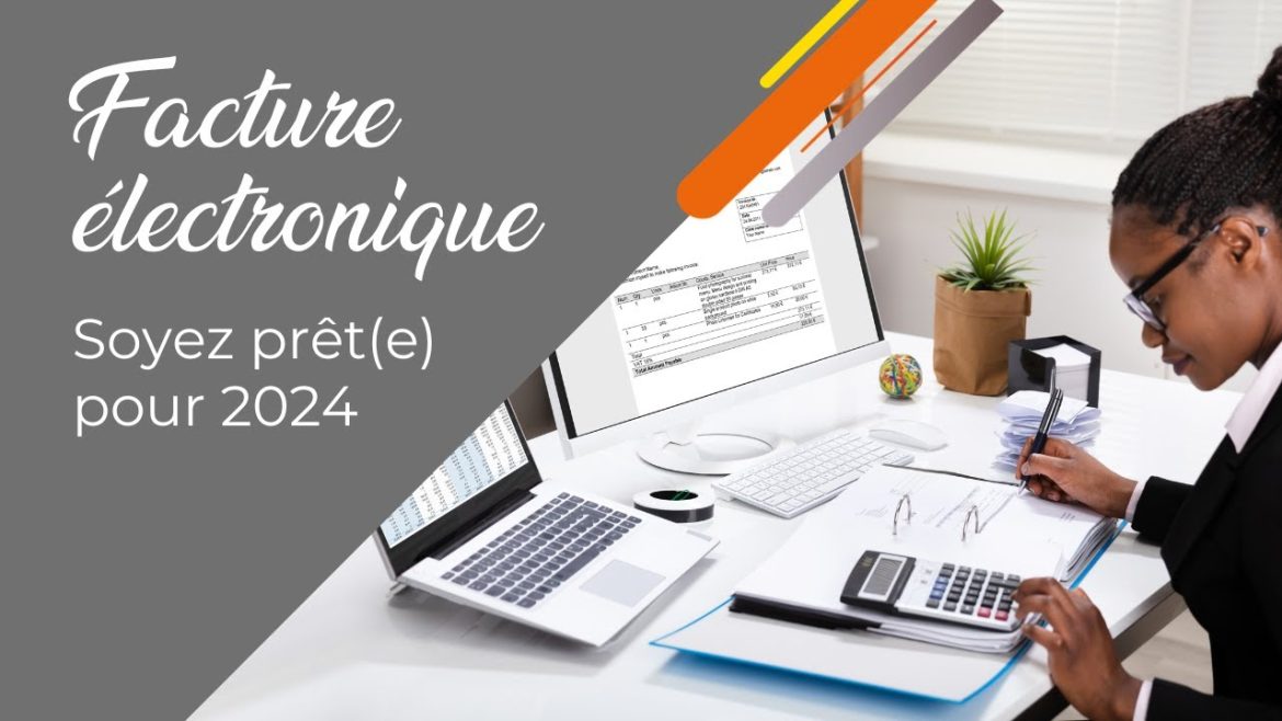 Préparez-vous à la facturation électronique : les clés pour réussir en 2024