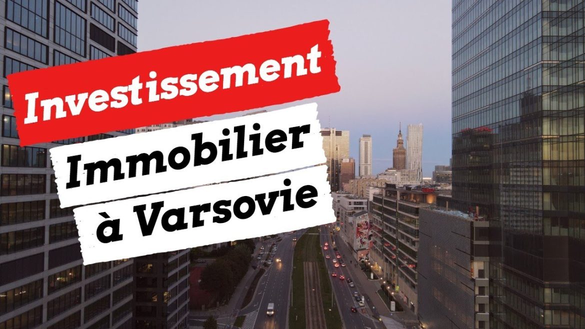 Investir en immobilier à Varsovie : stratégies gagnantes pour réussir votre projet en Pologne