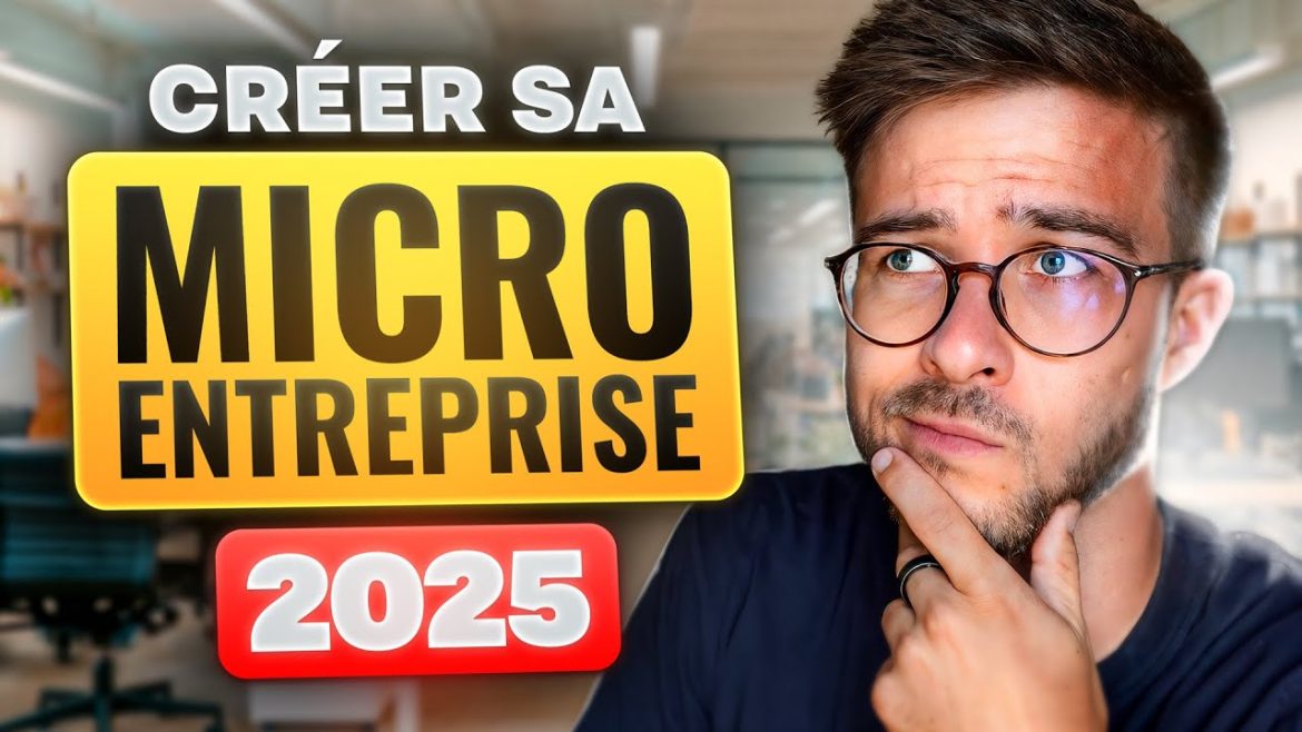 L&rsquo;Art de Lancer Votre MICRO ENTREPRISE en 2025 : Guide Pratique et Fiable pour Réussir
