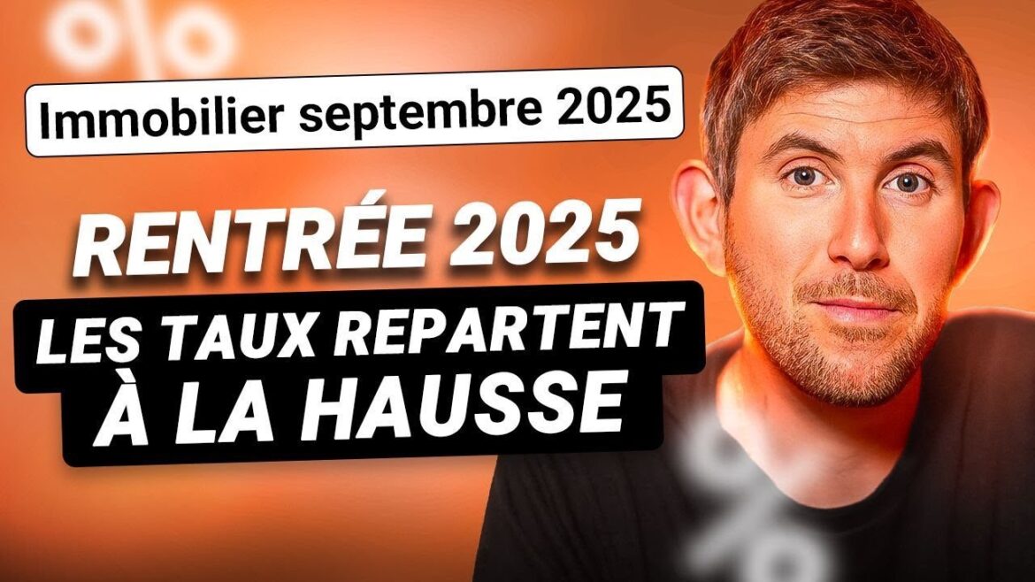 Taux de crédit immobilier en septembre 2025 : découvrez les meilleures offres pour un investissement sûr