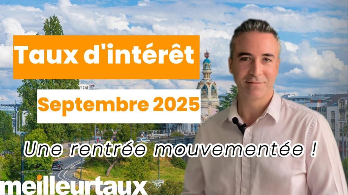 Taux d&rsquo;intérêt septembre 2025 : comprendre votre capacité d’emprunt pour un financement optimal