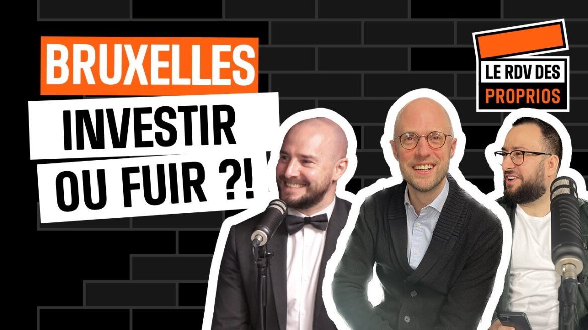 Bruxelles : opportunités d&rsquo;investissement ou pièges à éviter ?