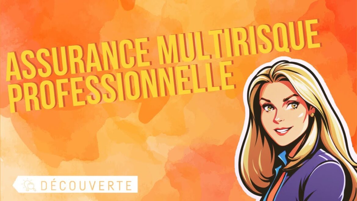 Assurance multirisque professionnelle : explorez les clés de votre sérénité professionnelle