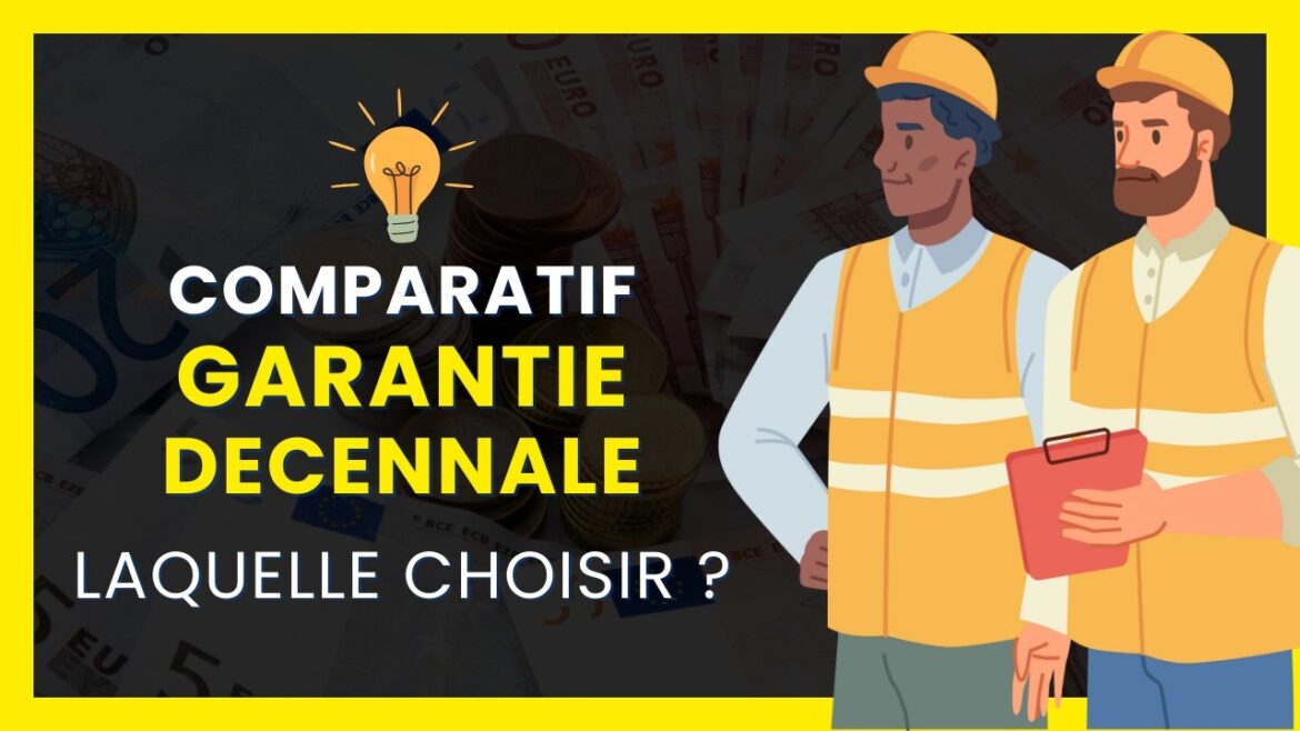 Garantie décennale : le guide ultime pour choisir la meilleure assurance à prix compétitif