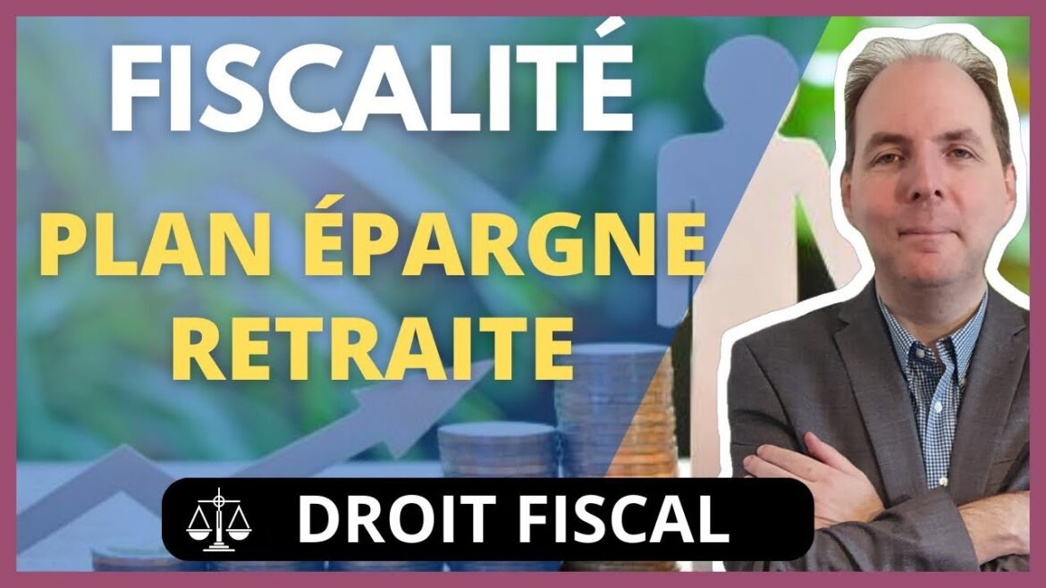 La fiscalité du plan d&rsquo;épargne retraite : décryptage des enjeux et des opportunités à saisir