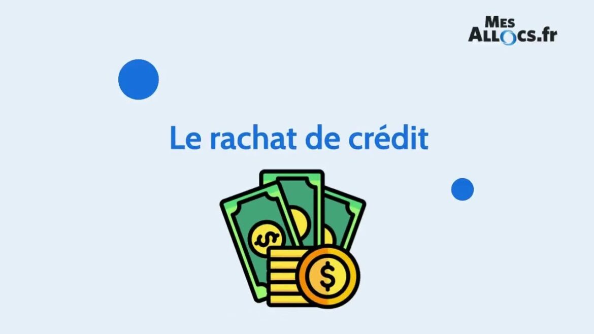 Le rachat de crédit : des solutions fiables pour un avenir financier serein