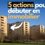 Investir en immobilier : 5 étapes essentielles pour réussir dès aujourd&rsquo;hui
